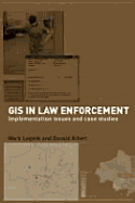 GIS in Law Enforcement: Implementation Issues and Case Studies