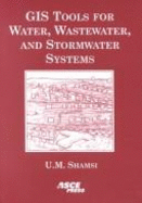 GIS Tools for Water, Wastewater, and Stormwater Systems