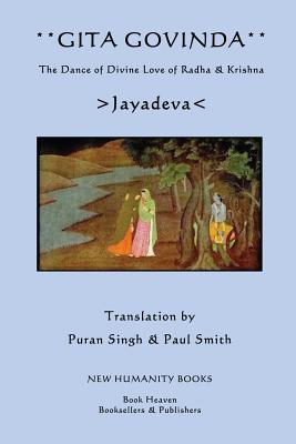 Gita Govinda: The Dance of Divine Love of Radha & Krishna - Singh, Puran (Translated by), and Smith, Paul (Translated by), and Jayadeva