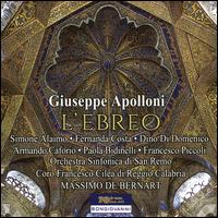 Giuseppe Apolloni: L'Ebreo - Armando Caforio (vocals); Dino di Domenico (vocals); Fernanda Costa (vocals); Francesco Piccoli (vocals);...