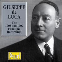 Giuseppe de Luca Recordings 1905-07 - Giuseppe de Luca (baritone)