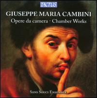 Giuseppe Maria Cambini: Chamber Works - Ensemble Barocco Sans Souci