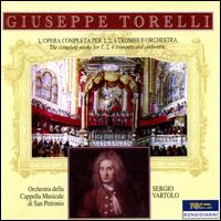 Giuseppe Torelli: L'Opera Completa per 1, 2, 4 Trombe e Orchestra - Orchestra della Cappella Musicale di San Petronio; Sergio Vartolo (conductor)