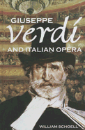 Giuseppe Verdi and Italian Opera