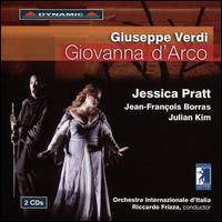 Giuseppe Verdi: Giovanna D'Arco - Jean-Franois Borras (vocals); Jessica Pratt (vocals); Julian Kim (vocals); Roberto Cervellera (vocals);...