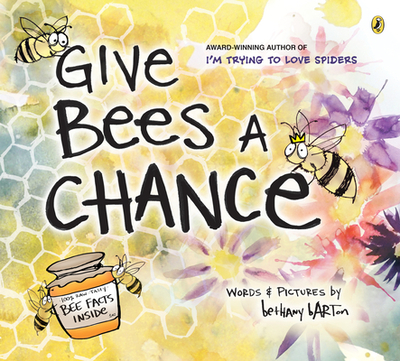 Give Bees a Chance - 