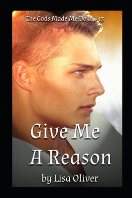 Give Me A Reason: Helios - Oliver, Lisa