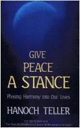Give Peace a Stance: Stories & Advice on Promoting & Maintaining Peace - Teller, Hanoch