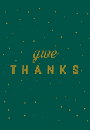 Give Thanks: A Journal for Sharing Gratitude