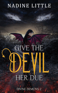 Give the Devil Her Due: A Paranormal Demon Romance