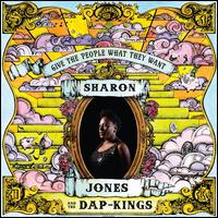 Give the People What They Want - Sharon Jones & the Dap-Kings