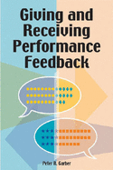 Giving and Receiving Performance Feedback - Garber, Peter R