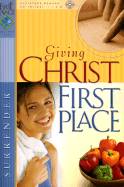 Giving Christ First Place - Gospel Light Publications (Creator)