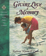 Giving Love a Memory: Creating a Legacy of Love