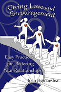 Giving Love and Encouragement: Easy Practices for Bettering Relationships