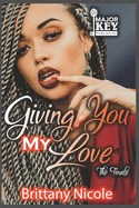 Giving You My Love: The Finale