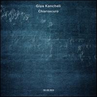 Giya Kancheli: Chiaroscuro - Gidon Kremer (violin); Patricia Kopatchinskaja (violin); Kremerata Baltica