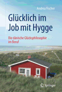 Glcklich im Job mit Hygge: Die dnische Glcksphilosophie im Beruf