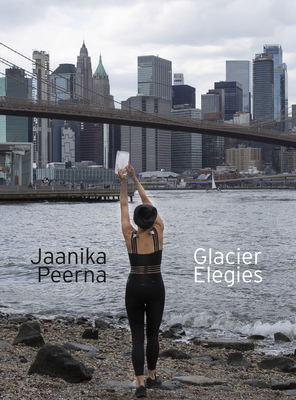 Glacier Elegies - Peerna, Jaanika, and Foster, Zo (Editor)