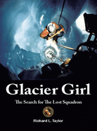 Glacier Girl: The Search for the Lost Squadron