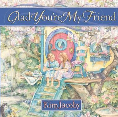 Glad You're My Friend - Jacobs, Kim