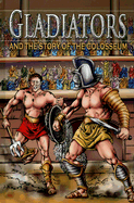 Gladiator and the Story of the Coliseum - Saunders, Nicholas, Dr.