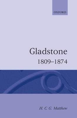 Gladstone 1809-1874 - Matthew, H C G