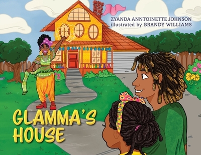 Glamma's House - Johnson, Z Anntoinette