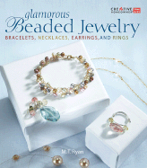 Glamorous Beaded Jewelry: Bracelets, Necklaces, Earrings, and Rings