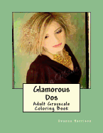 Glamorous DOS: Adult Grayscale Coloring Book