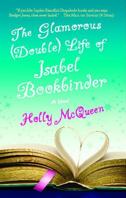 Glamorous Double Life of Isabel Bookbinder - McQueen, Holly