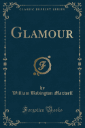 Glamour (Classic Reprint)
