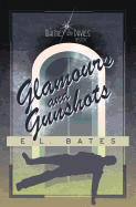 Glamours & Gunshots