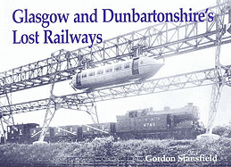 Glasgow and Dunbartonshire's Lost Railways