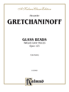 Glass Beads, Opus 123: Twelve Easy Pieces for Piano