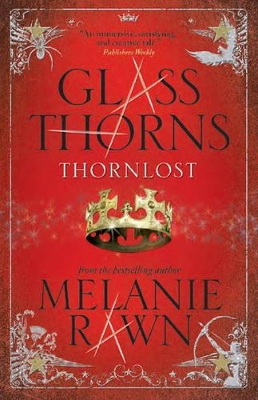 Glass Thorns: Thornlost - Rawn, Melanie