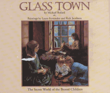 Glass Town: The Secret World of the Bronte Children