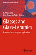 Glasses and Glass-ceramics: Advanced Processing and Applications