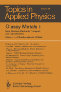 Glassy Metals I: Ionic Structure, Electronic Transport, and Crystallization - Gntherodt, H.-J. (Editor), and Beck, H. (Editor)