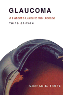 Glaucoma: A Patient's Guide to the Disease