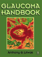 Glaucoma Handbook - Litwak, Anthony B