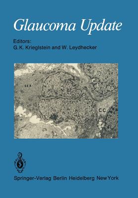 Glaucoma Update: International Glaucoma Symposium Nara/Japan, May 7-11, 1978 - Krieglstein, G K (Editor), and Leydhecker, W (Editor)