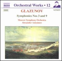 Glazunov: Symphonies 3 & 9 - Moscow State Symphony Orchestra; Alexander Anissimov (conductor)
