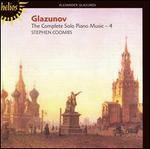 Glazunov: The Complete Solo Piano Music, Vol. 4