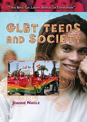 GLBT Teens and Society - Nagle, Jeanne