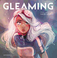 Gleaming: The Art of Laia Lopez