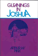 Gleanings in Joshua - Pink, Arthur W