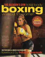 Gleason's Gym Total Body Boxing Workout for Women: A 4-Week Head-To-Toe Makeover