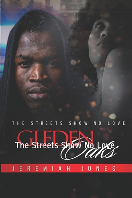 Gleden Oaks: The Streets Show No Love - Jones, Jeremiah