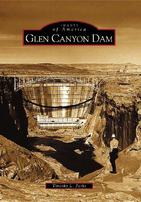 Glen Canyon Dam - Parks, Timothy L
